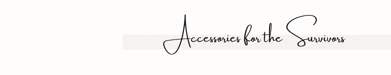 Accessories for the survivors quote